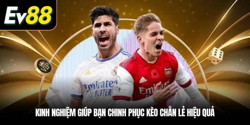 Kinh nghiệm giúp bạn chinh phục Kèo Chẵn Lẻ hiệu quả
