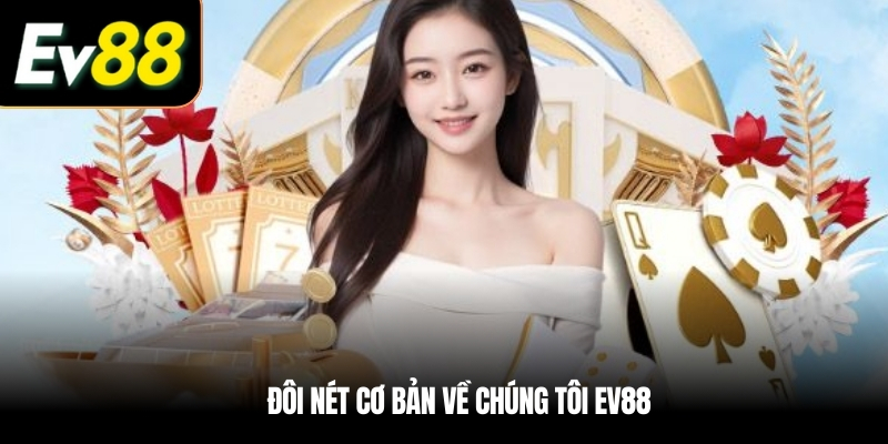 Về Chúng Tôi EV88 - Thương Hiệu Cá Cược Hàng Đầu Việt Nam